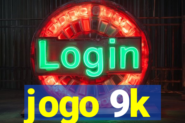 jogo 9k